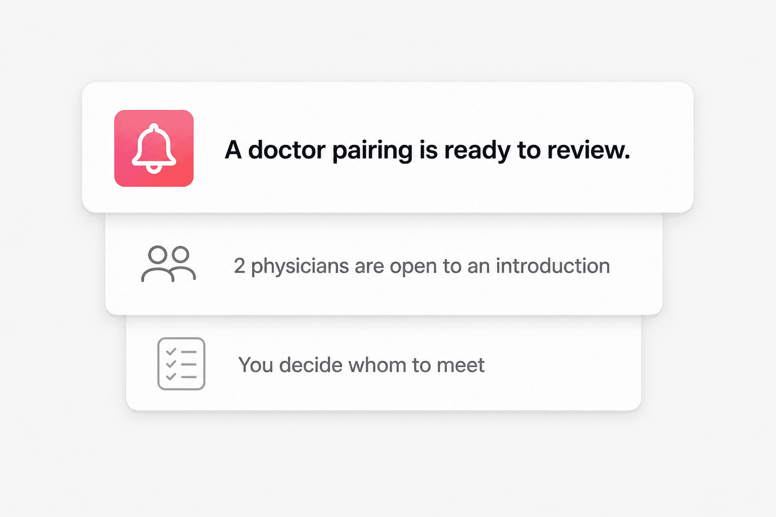 Illustrative clinic notifications showing a pairing ready to review, physicians open to an introduction, and the clinic deciding whom to meet