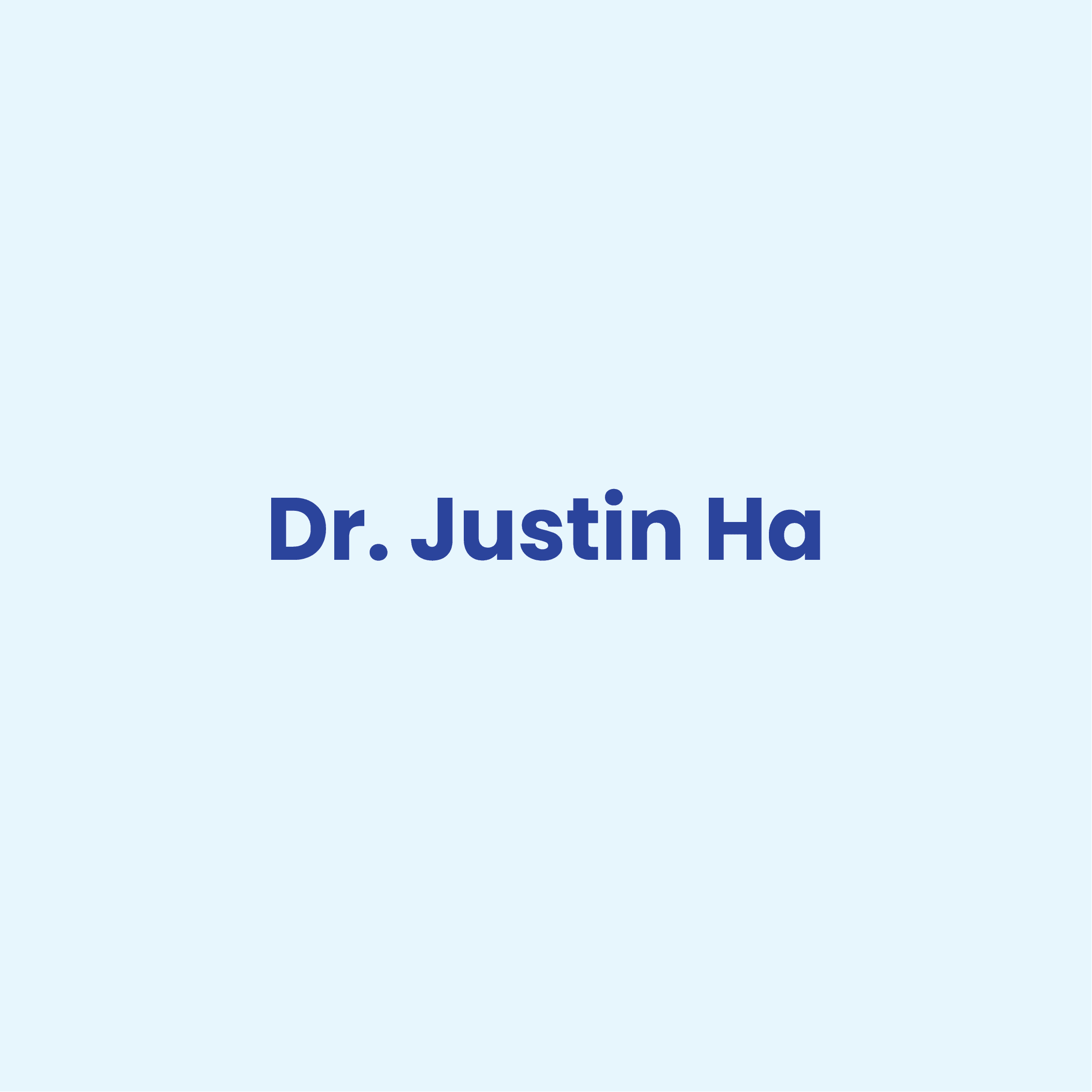 Dr. Justin Ha
